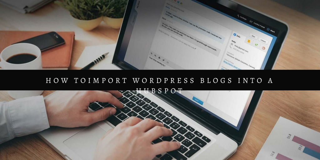 How to Import WordPress Blogs into HubSpot1