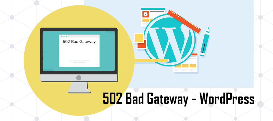 502 Bad Gateway Error